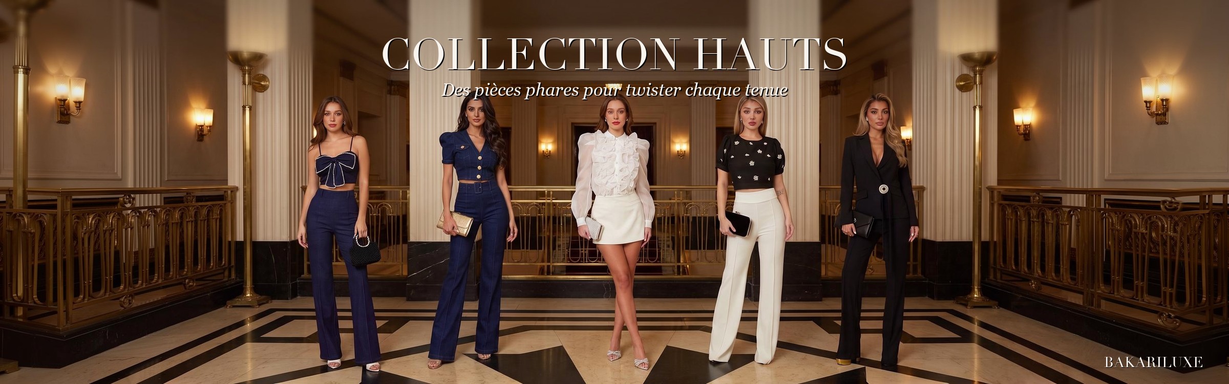 Bannière Collection Hauts - mannequins dans un hall Art Déco